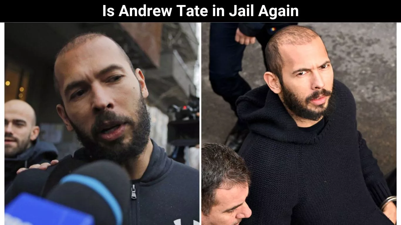 Is Andrew Tate in Jail Again