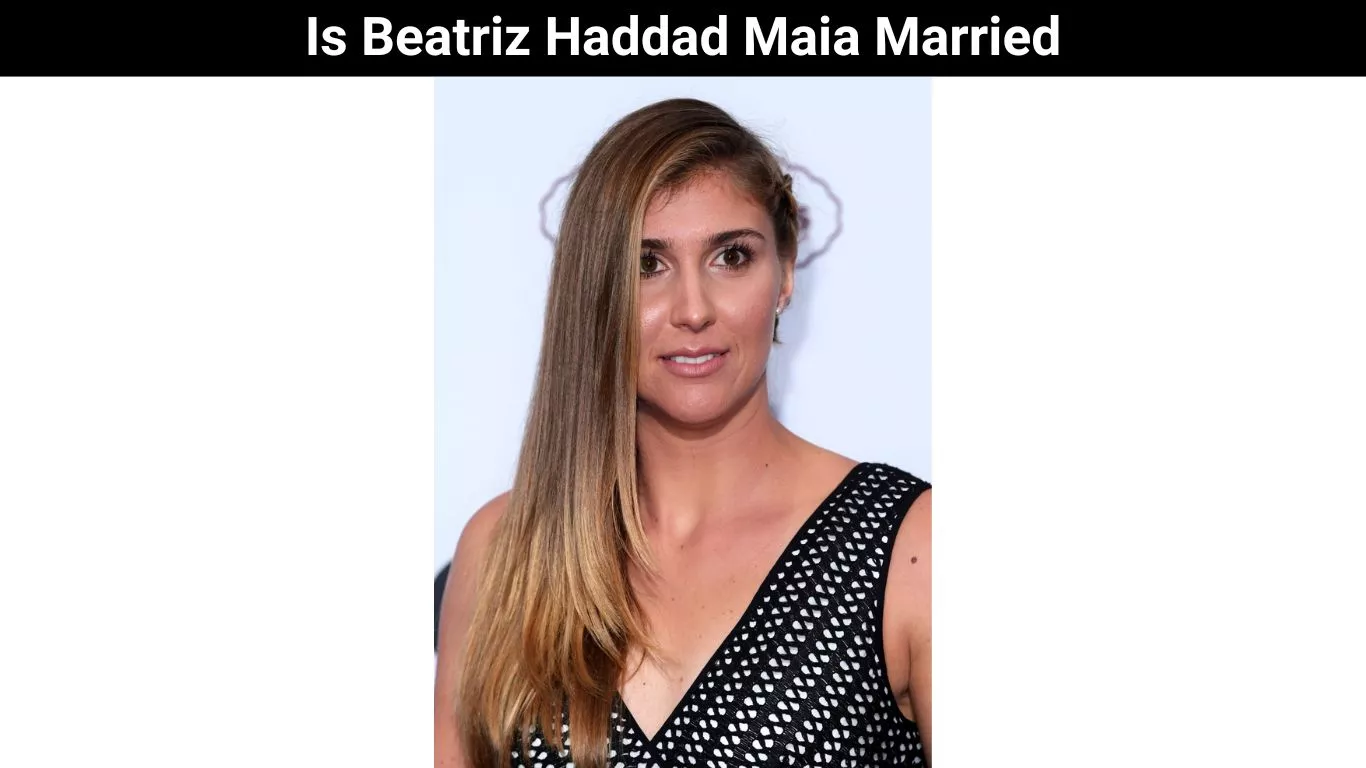 Is Beatriz Haddad Maia Married