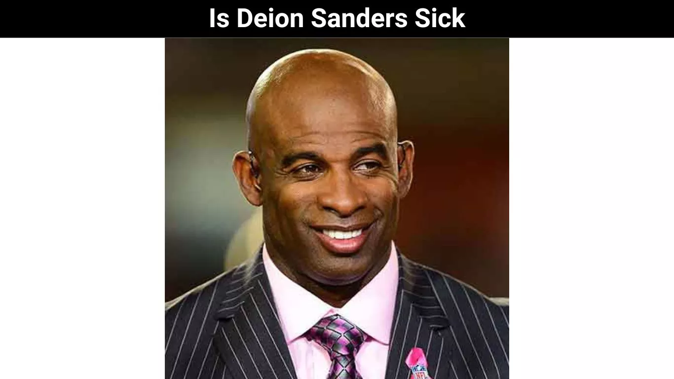 Is Deion Sanders Sick