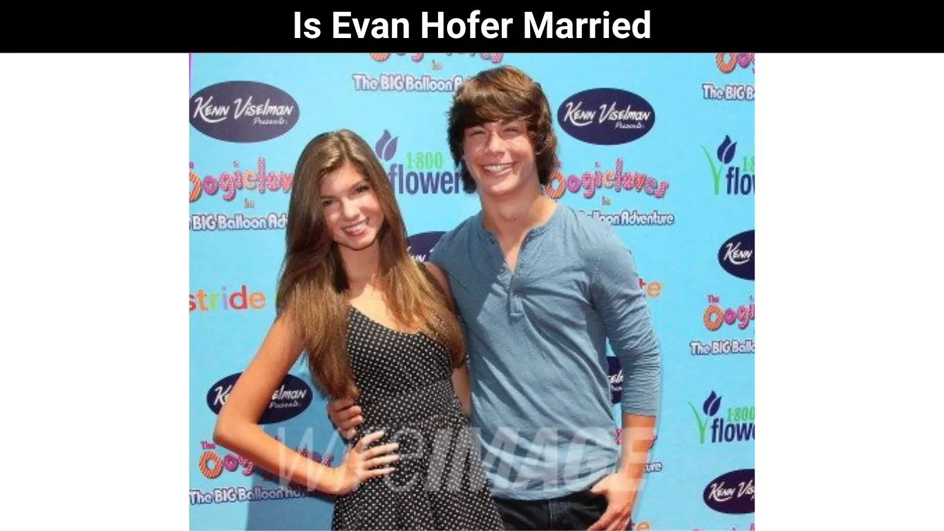Is Evan Hofer Married