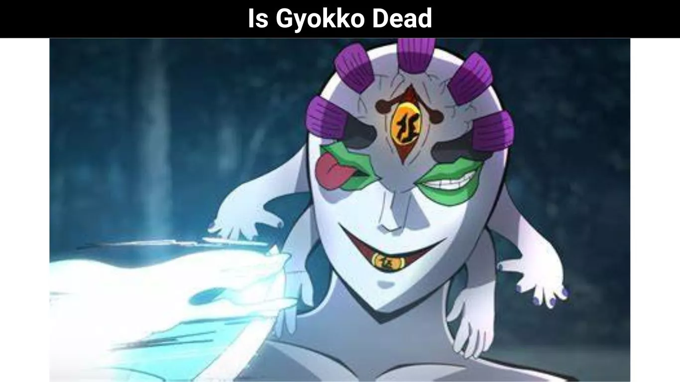Is Gyokko Dead