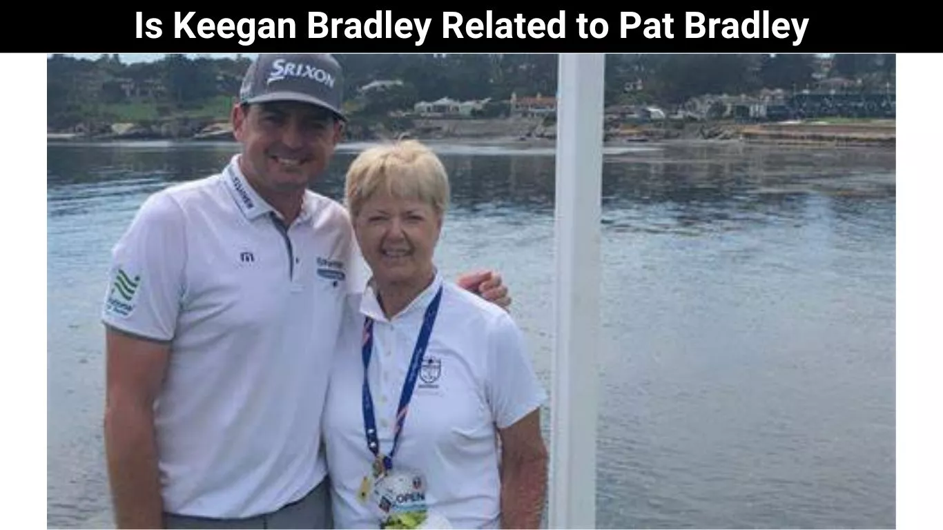 Is Keegan Bradley Related to Pat Bradley