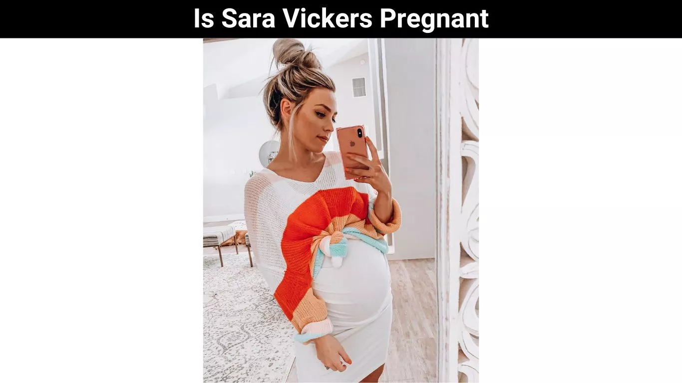 Is Sara Vickers Pregnant