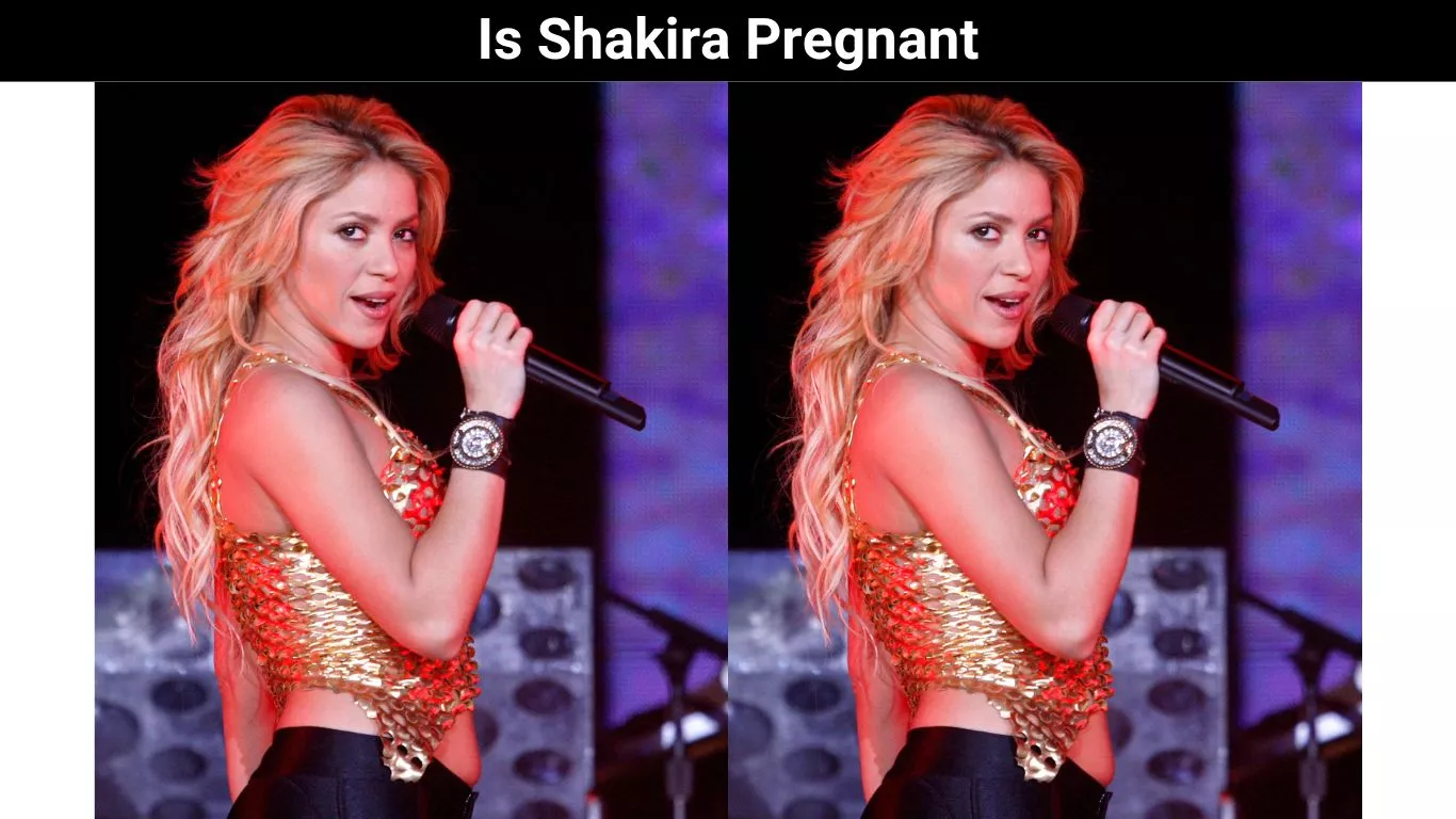 Is Shakira Pregnant