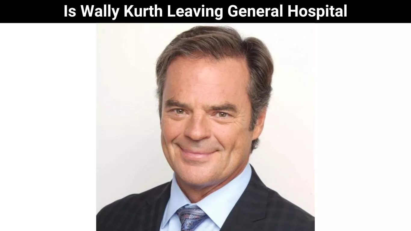 Is Wally Kurth Leaving General Hospital