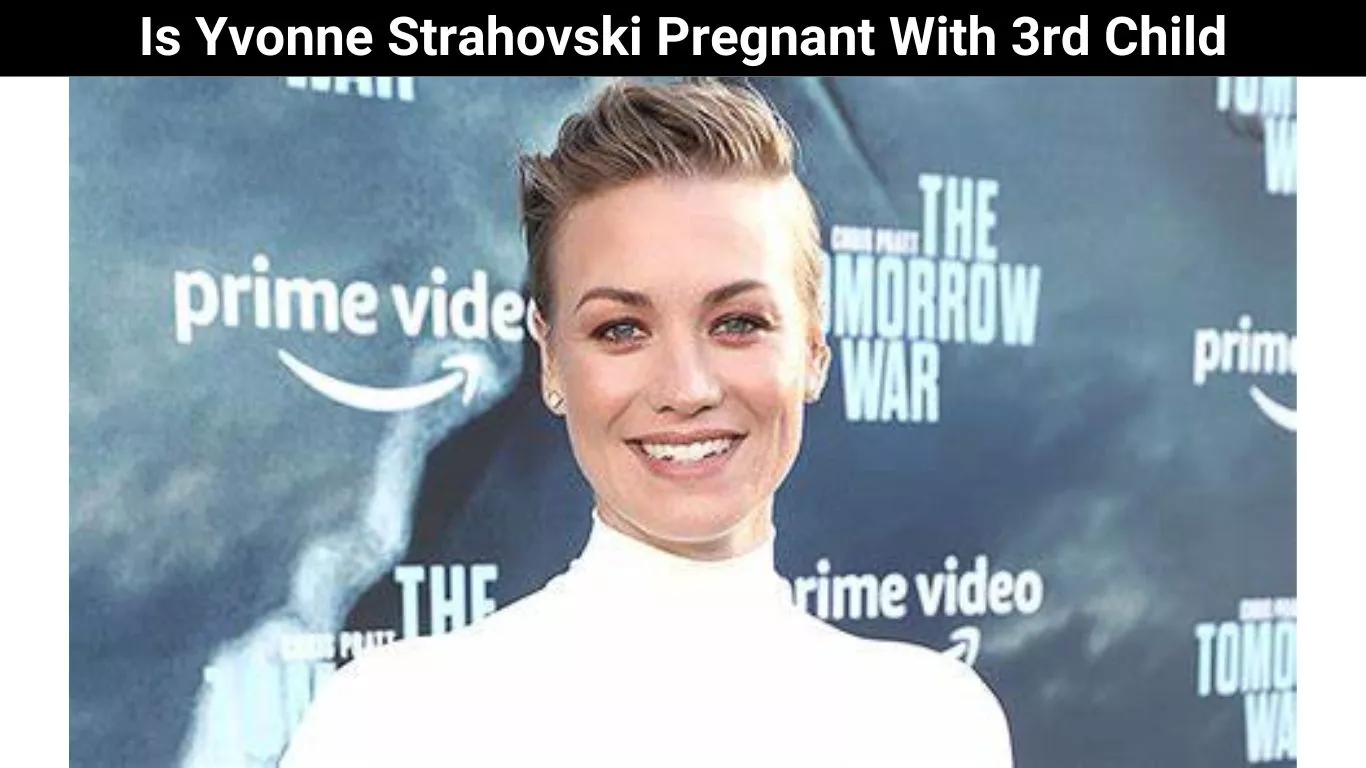 Is Yvonne Strahovski Pregnant With 3rd Child