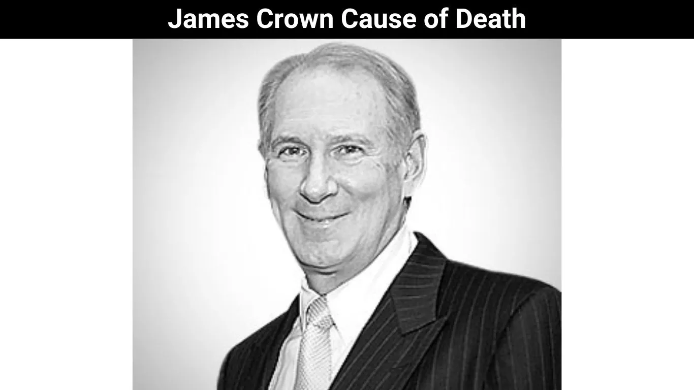 James Crown Cause of Death