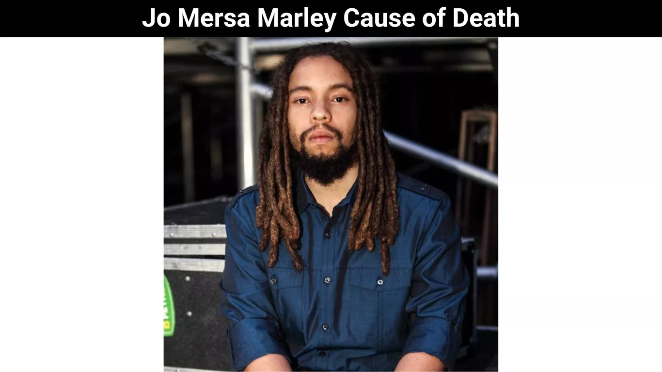 Jo Mersa Marley Cause of Death