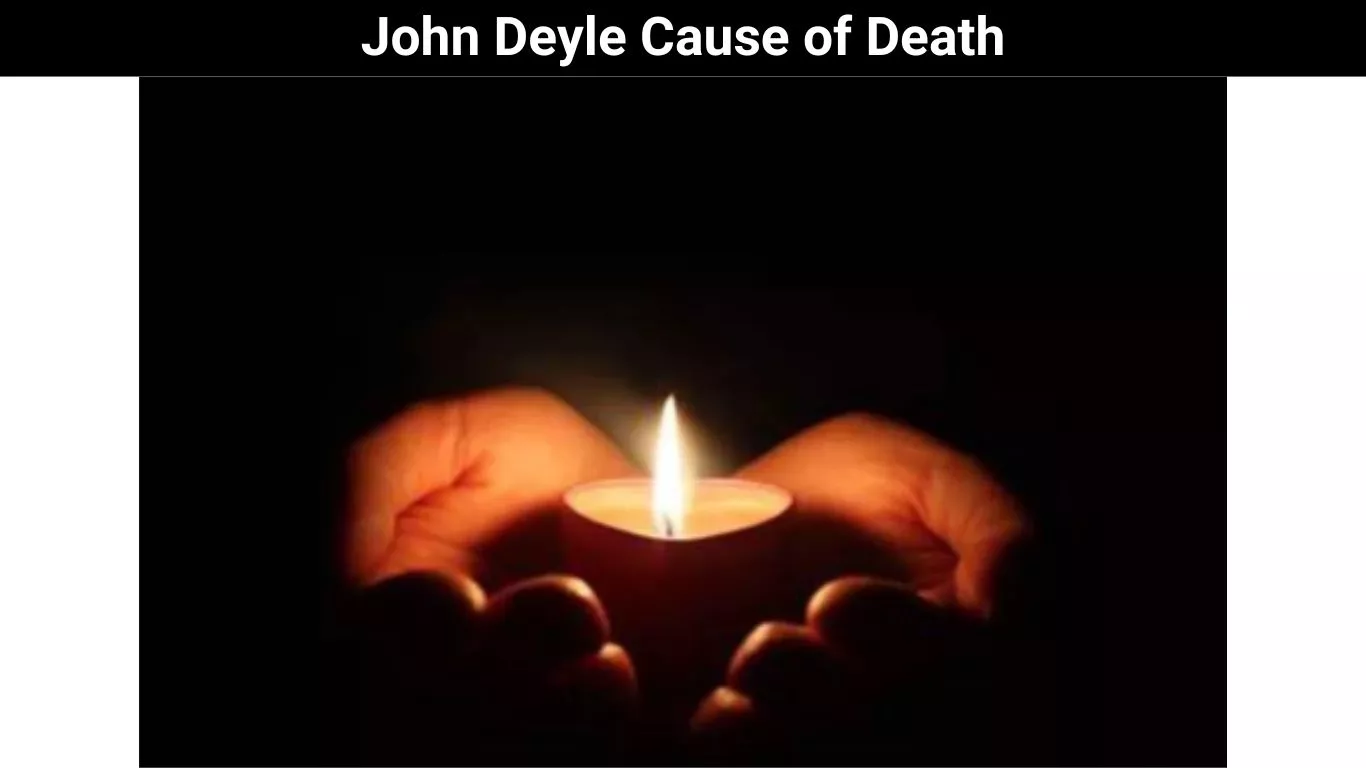 John Deyle Cause of Death