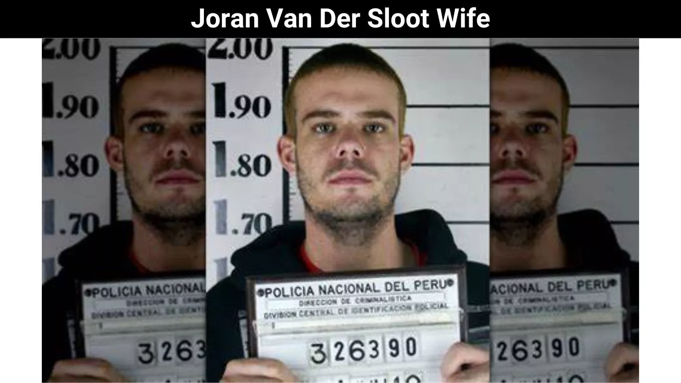 Joran Van Der Sloot Wife