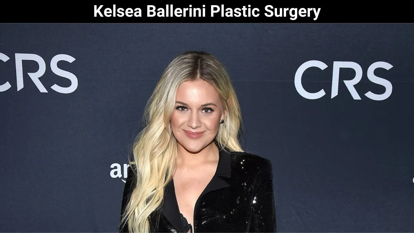 Kelsea Ballerini Plastic Surgery