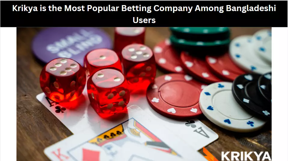 Krikya is the Most Popular Betting Company among Bangladeshi Users