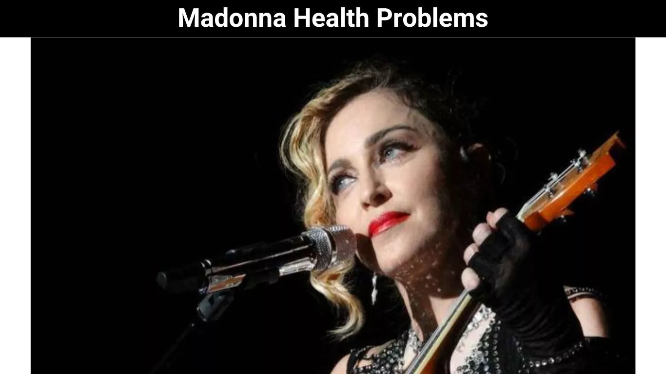 Madonna Health Problems