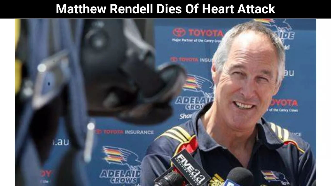Matthew Rendell Dies Of Heart Attack