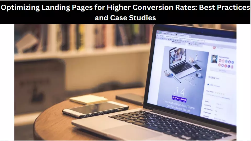 Optimizing Landing Pages for Higher Conversion Rates