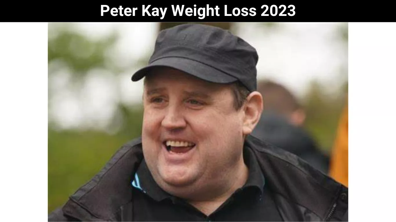 Peter Kay Weight Loss 2023