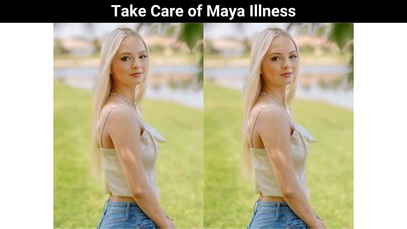 Take Care of Maya Illness