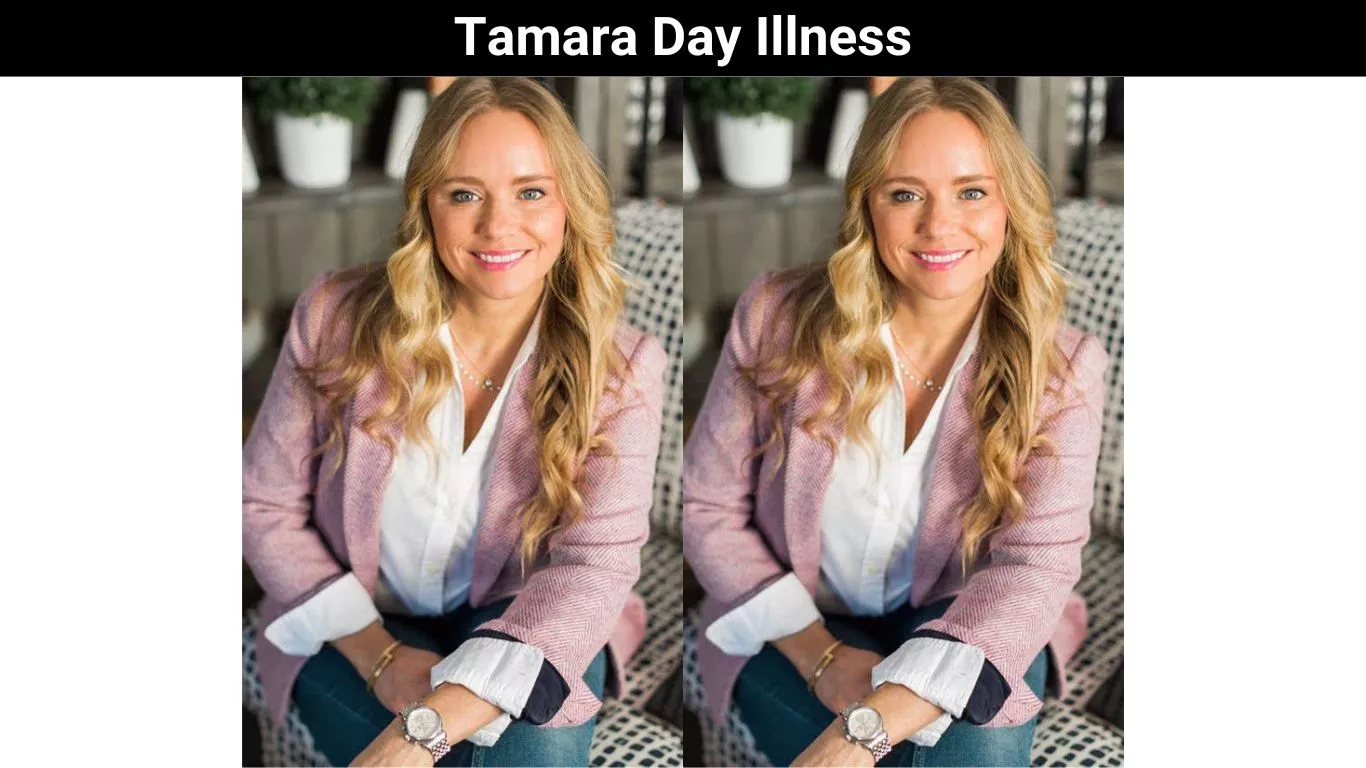 Tamara Day Illness