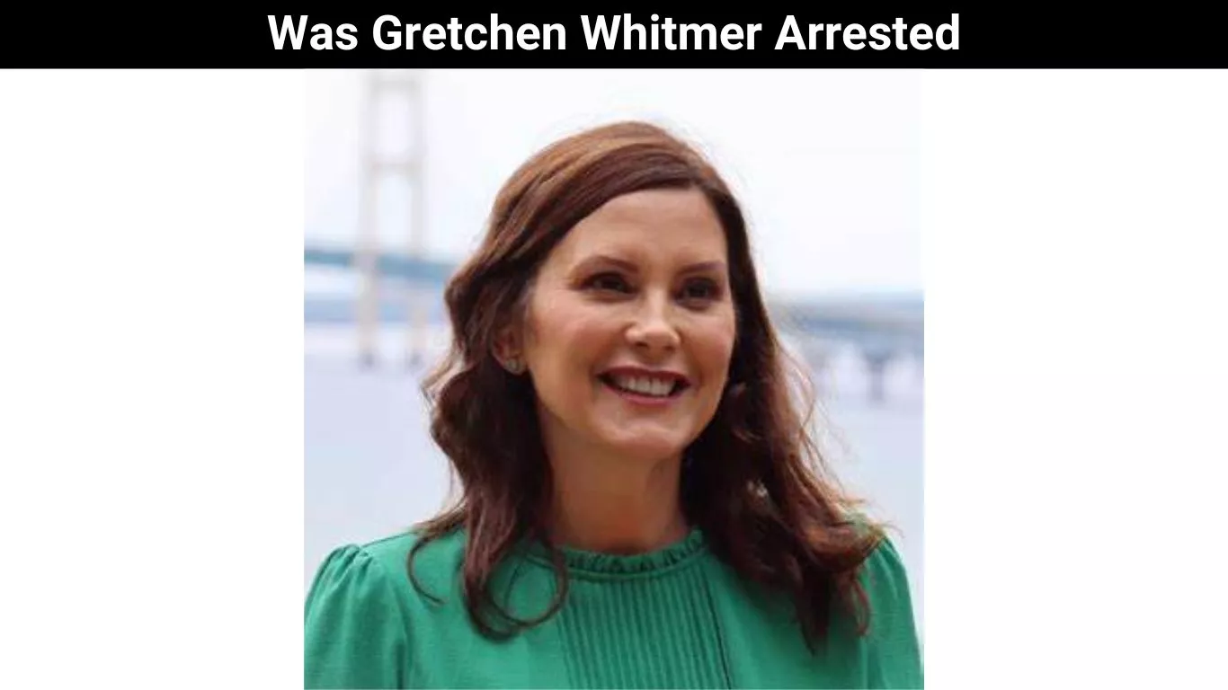 Was Gretchen Whitmer Arrested