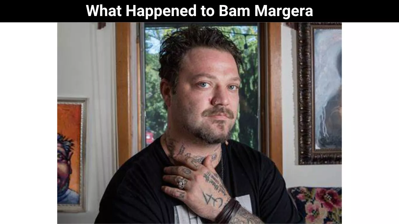 What Happened to Bam Margera