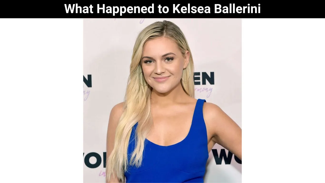 What Happened to Kelsea Ballerini