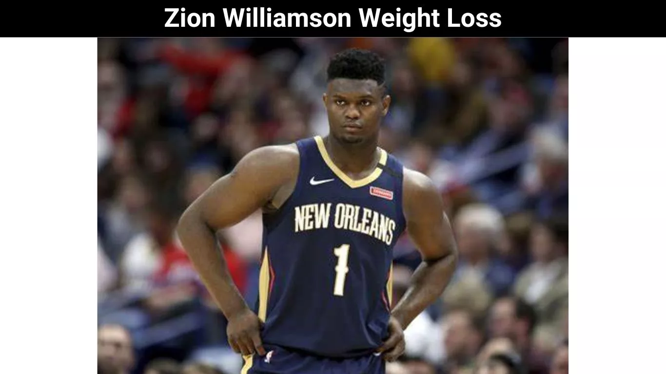 Zion Williamson Weight Loss