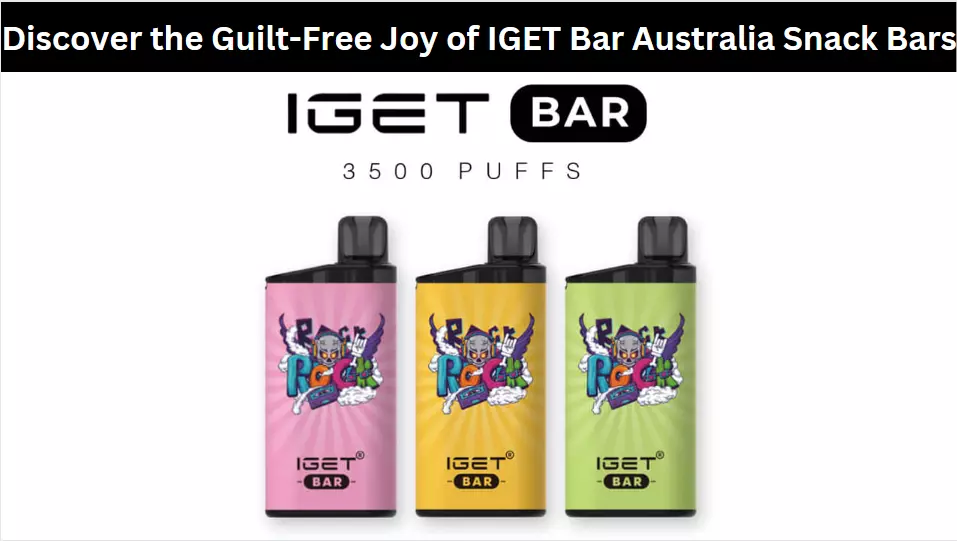 Discover the Guilt-Free Joy of IGET Bar Australia Snack Bars