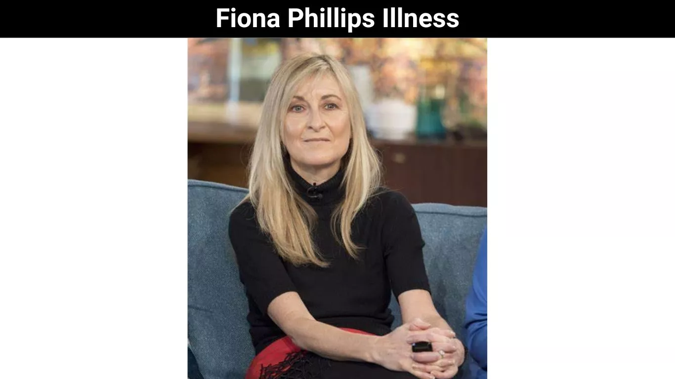 Fiona Phillips Illness