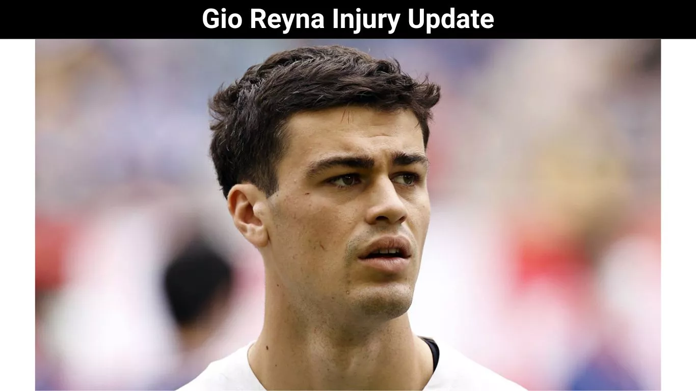 Gio Reyna Injury Update