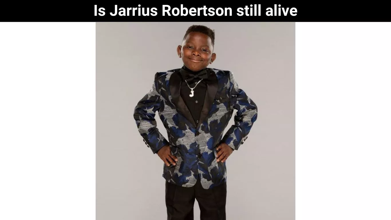 Is Jarrius Robertson still alive