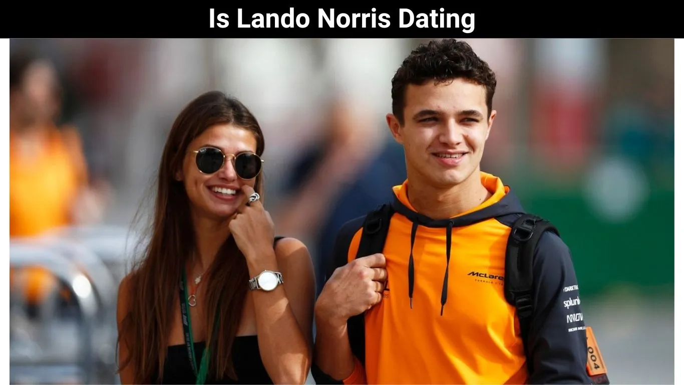 Is Lando Norris Dating