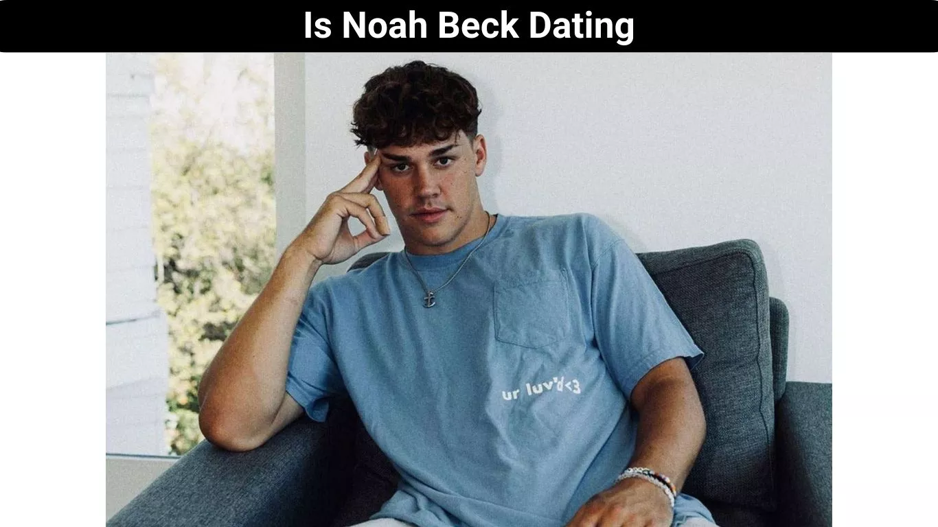 Is Noah Beck Dating