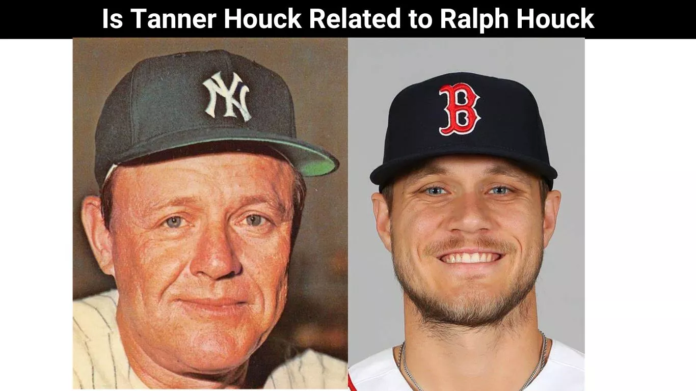 Is Tanner Houck Related to Ralph Houck