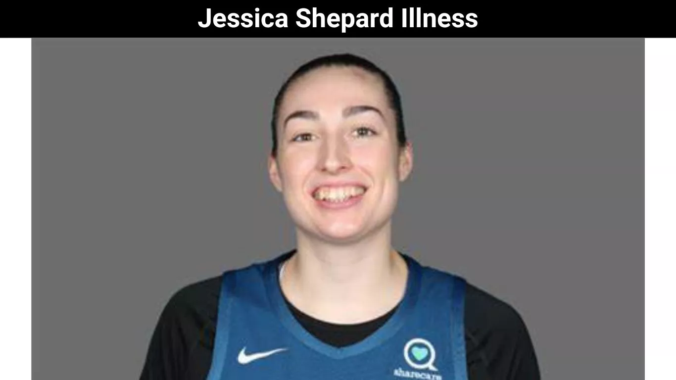 Jessica Shepard Illness
