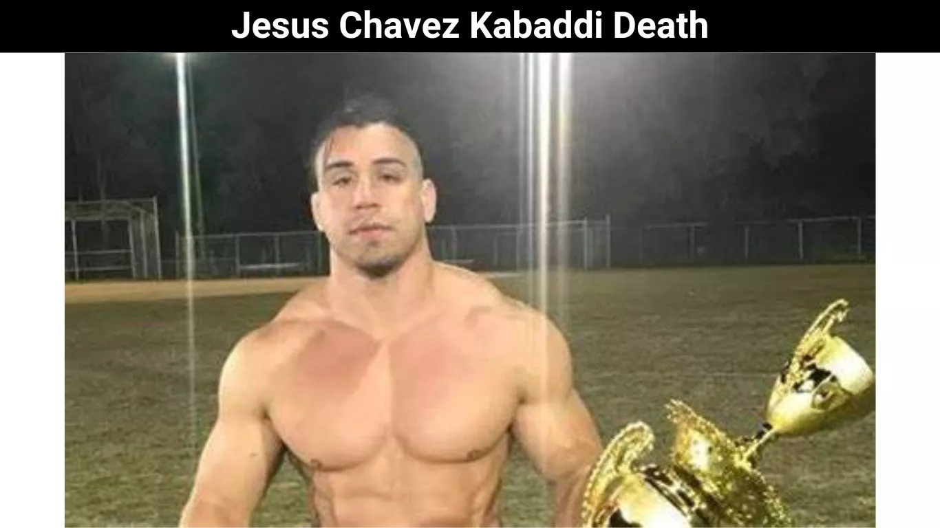 Jesus Chavez Kabaddi Death
