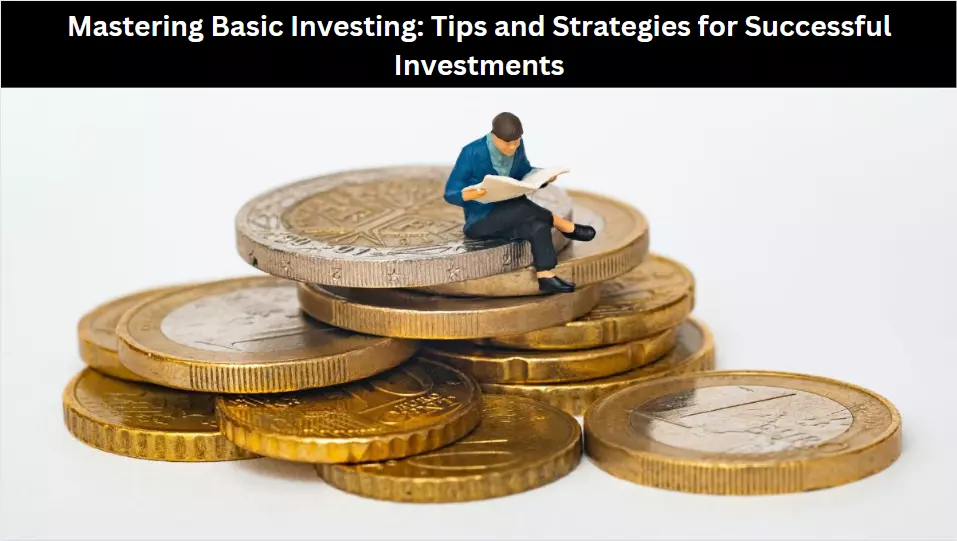 Mastering Basic Investing