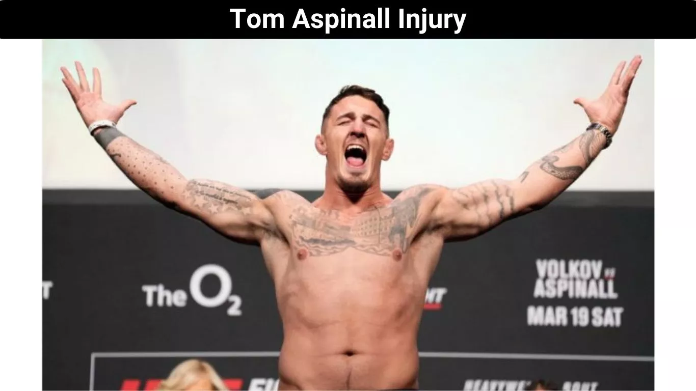 Tom Aspinall Injury
