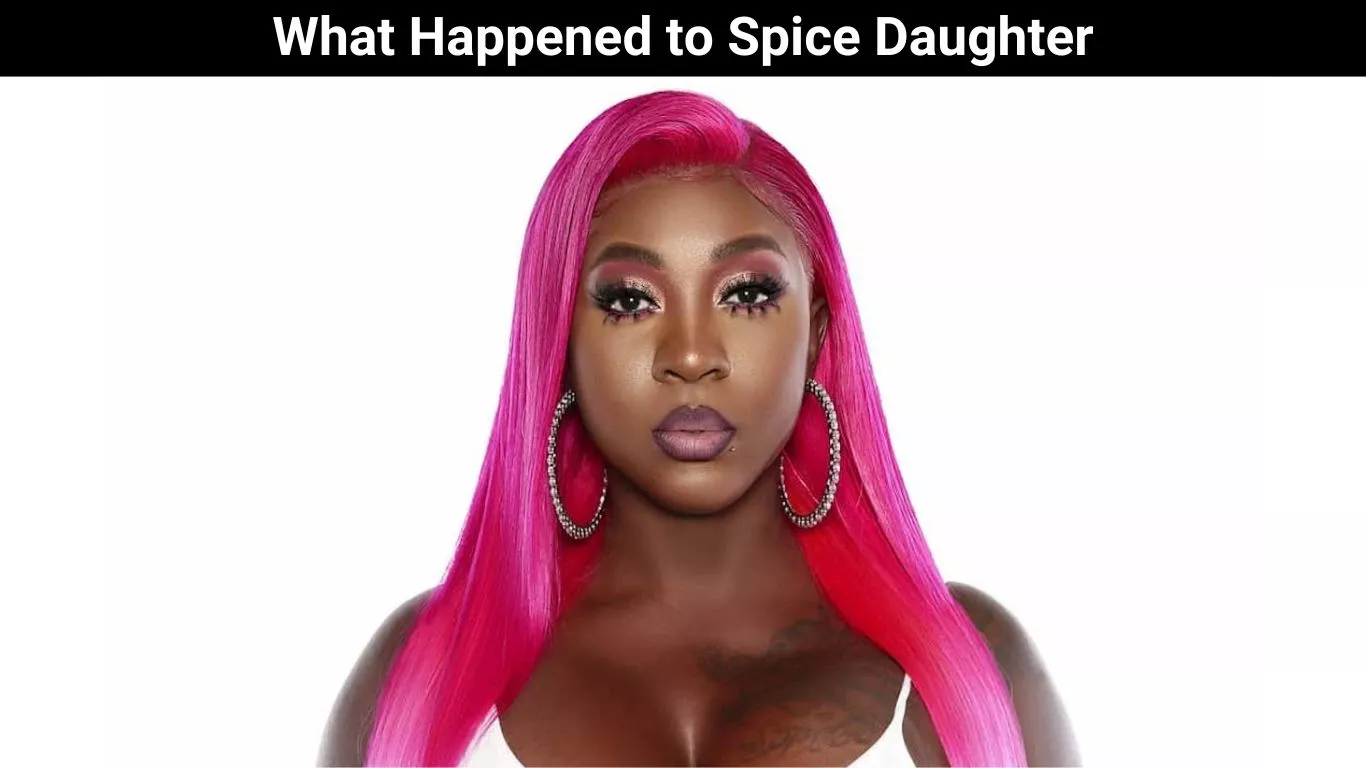 What Happened to Spice Daughter