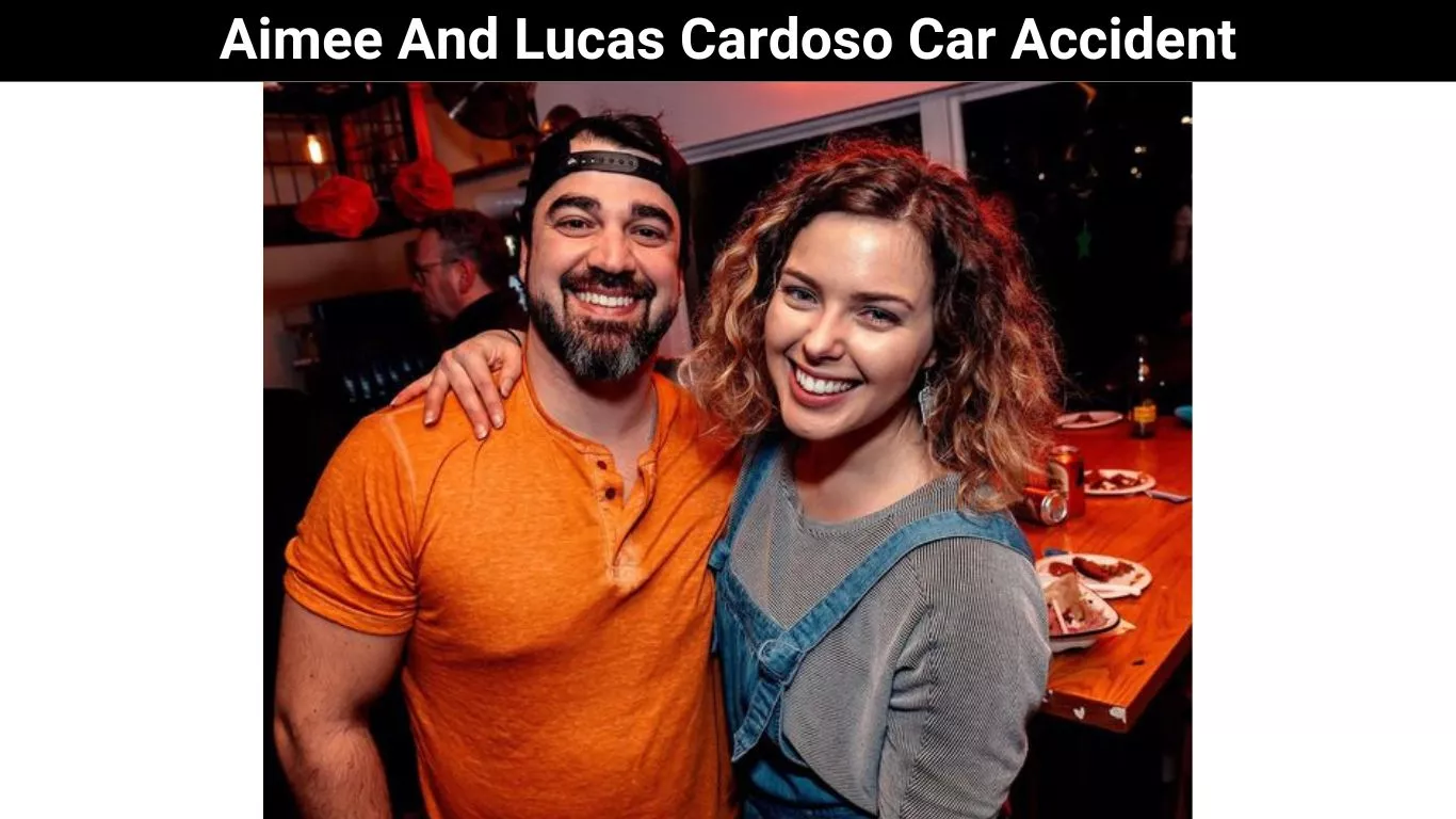 Aimee And Lucas Cardoso Car Accident