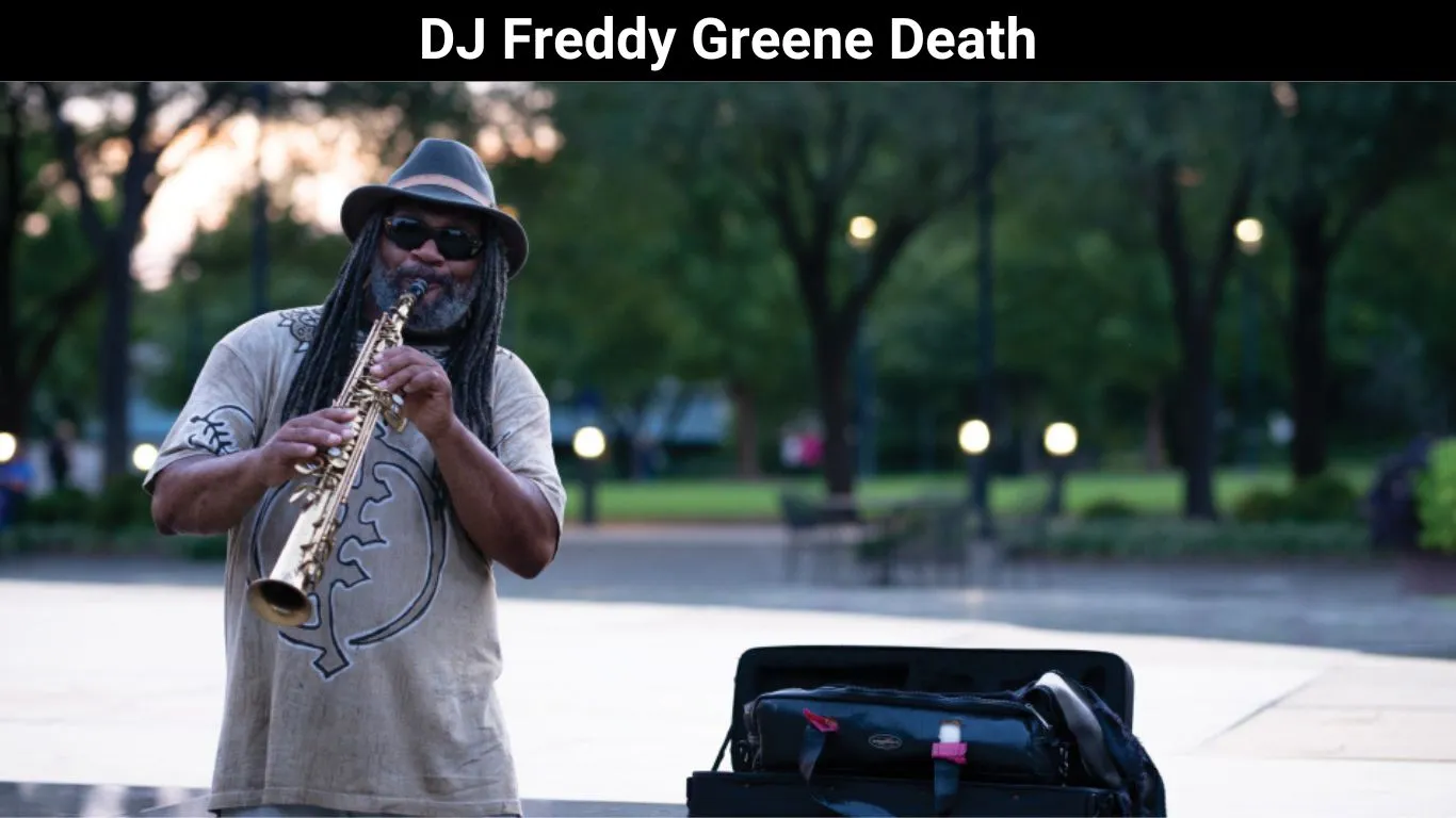 DJ Freddy Greene Death