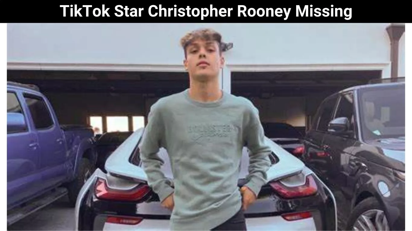 TikTok Star Christopher Rooney Missing