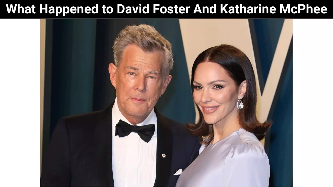 What Happened to David Foster And Katharine McPhee