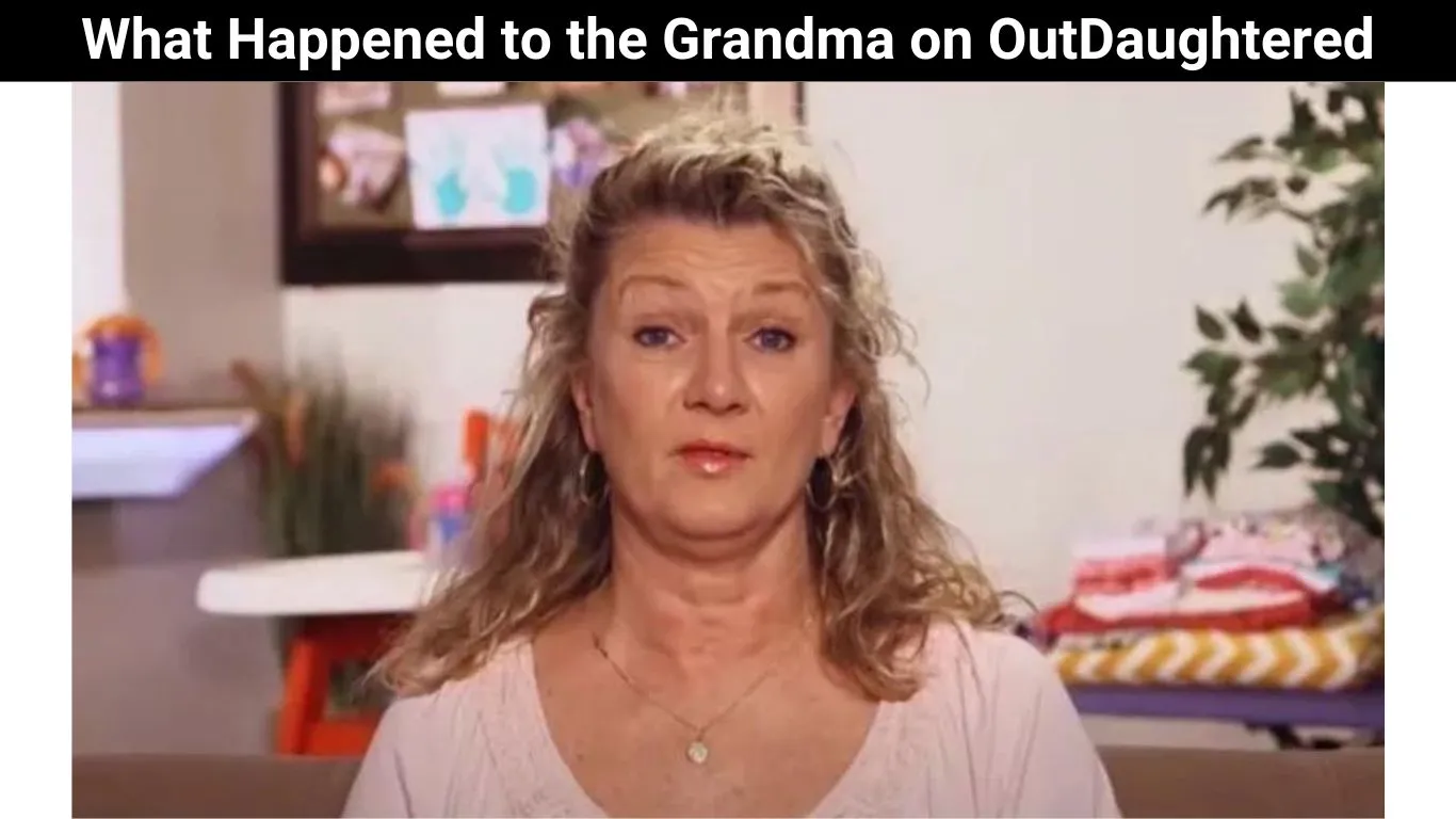 What Happened to the Grandma on OutDaughtered