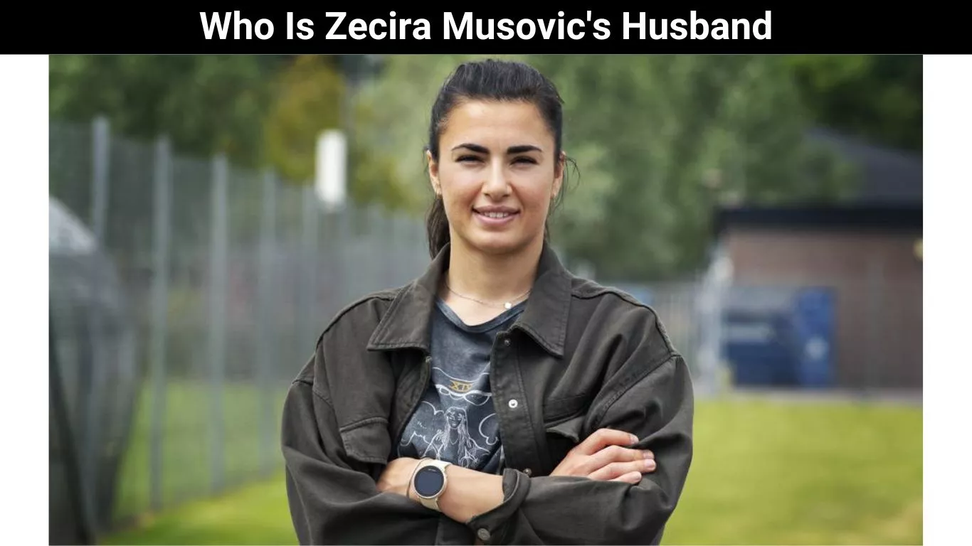 Who Is Zecira Musovic's Husband