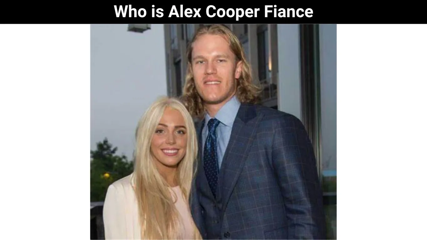 Who is Alex Cooper Fiance