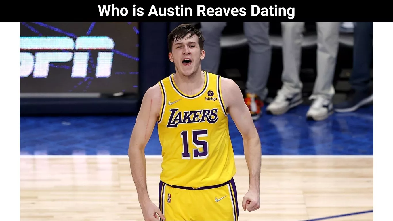 Who is Austin Reaves Dating