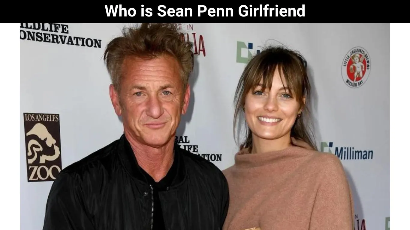 Who is Sean Penn Girlfriend
