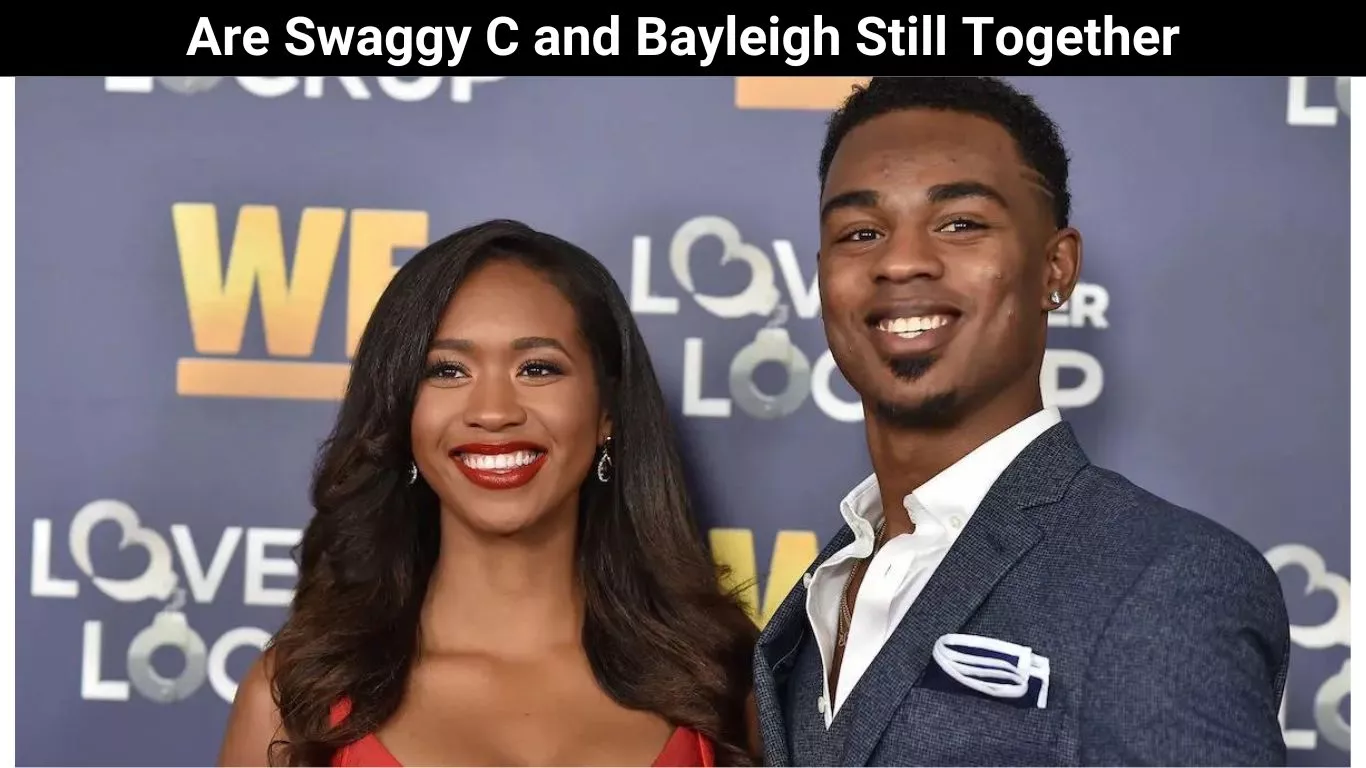 Are Swaggy C and Bayleigh Still Together