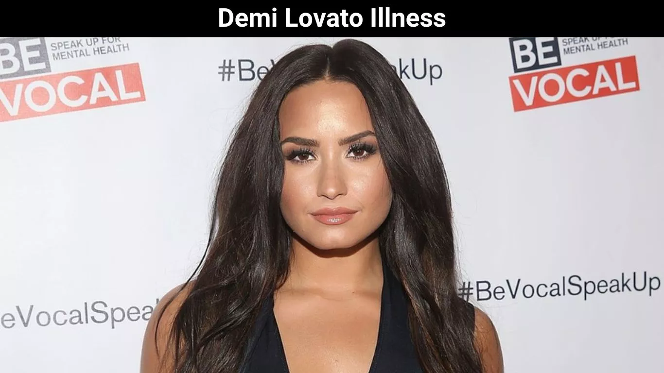 Demi Lovato Illness