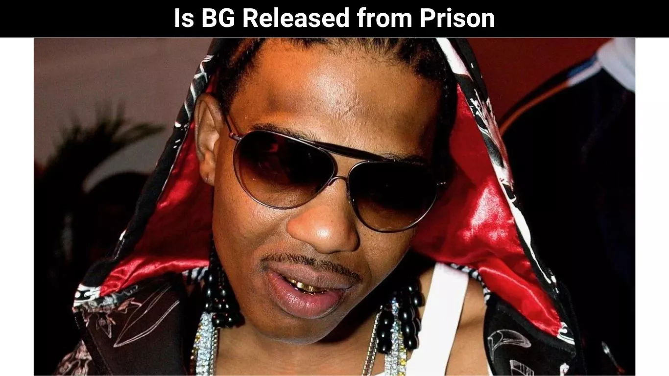 Is BG Released from Prison